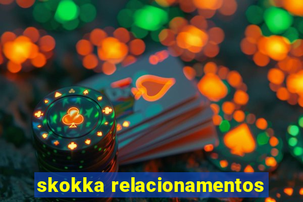 skokka relacionamentos